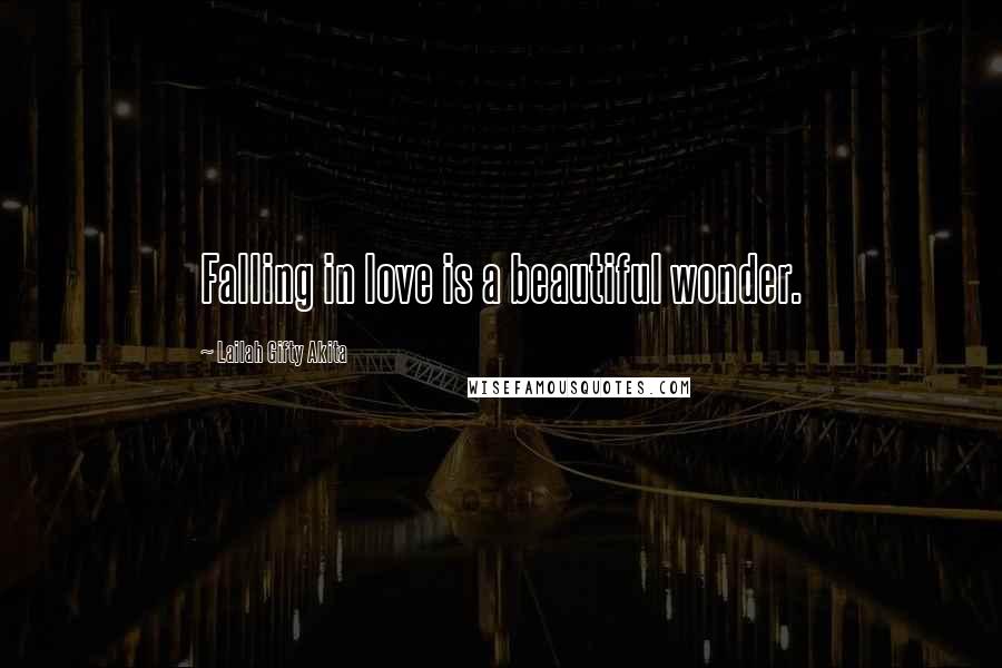 Lailah Gifty Akita Quotes: Falling in love is a beautiful wonder.