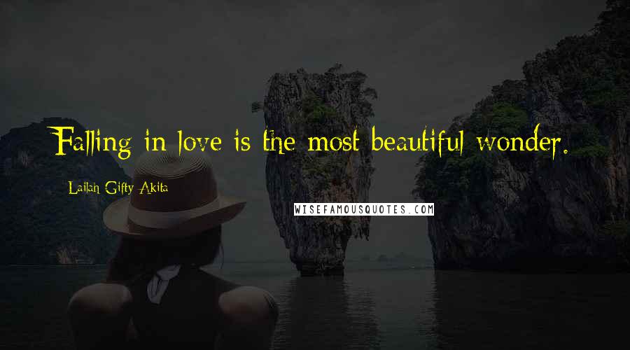 Lailah Gifty Akita Quotes: Falling in love is the most beautiful wonder.