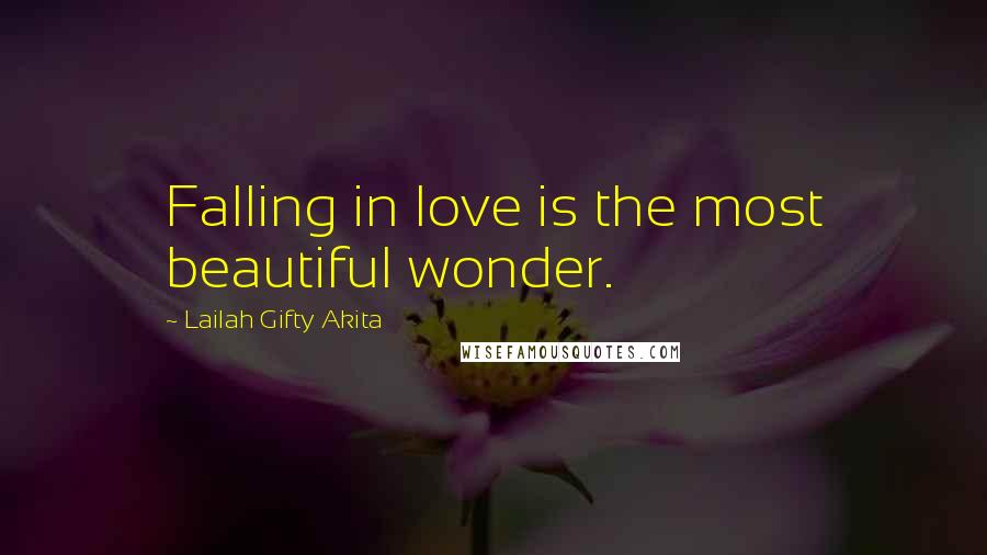 Lailah Gifty Akita Quotes: Falling in love is the most beautiful wonder.