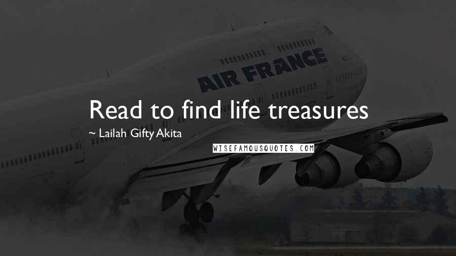 Lailah Gifty Akita Quotes: Read to find life treasures