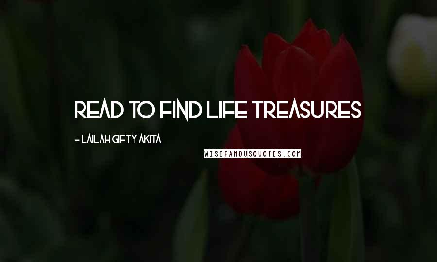 Lailah Gifty Akita Quotes: Read to find life treasures