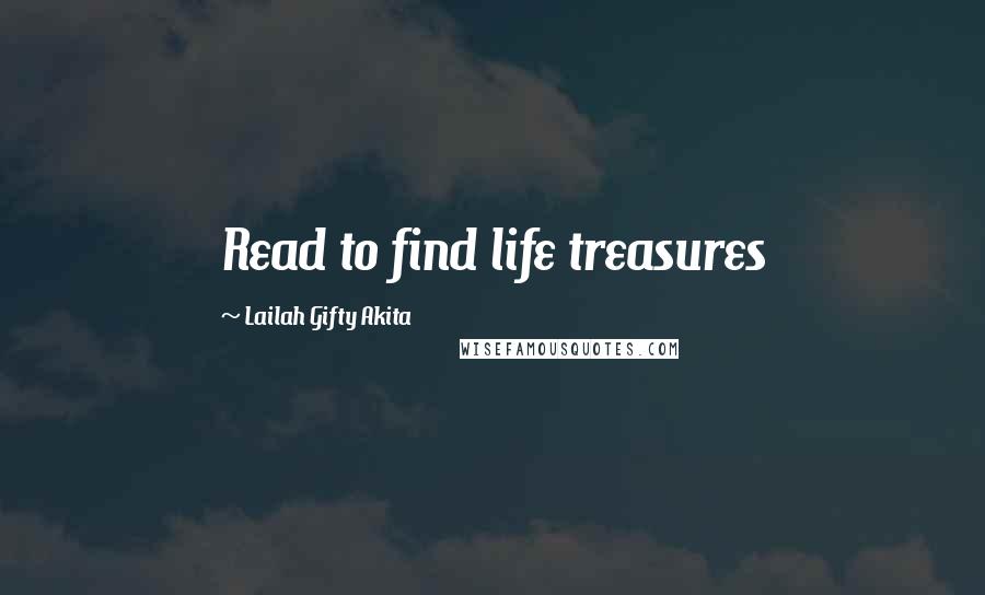 Lailah Gifty Akita Quotes: Read to find life treasures