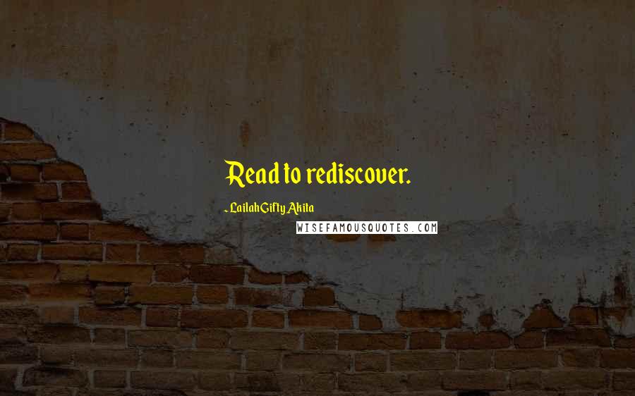 Lailah Gifty Akita Quotes: Read to rediscover.