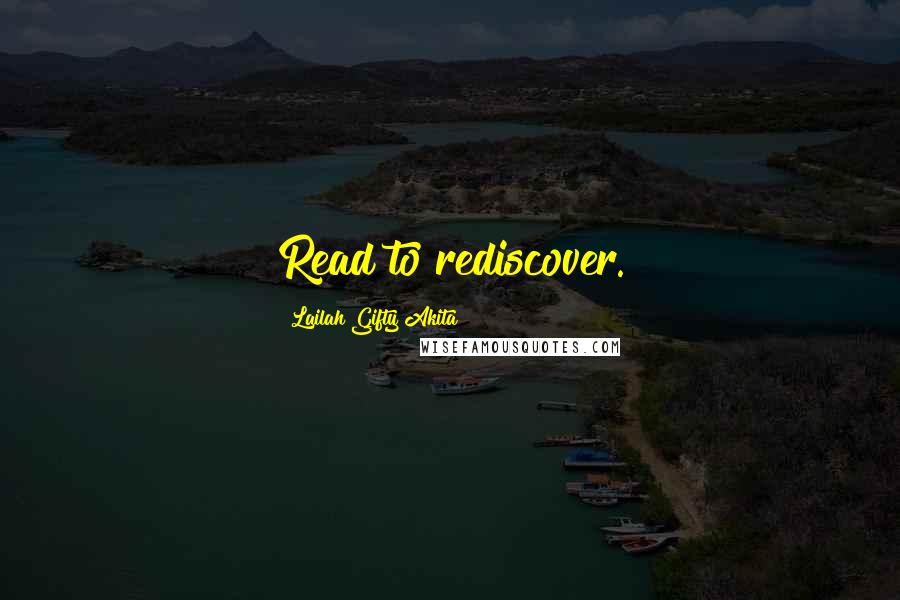 Lailah Gifty Akita Quotes: Read to rediscover.