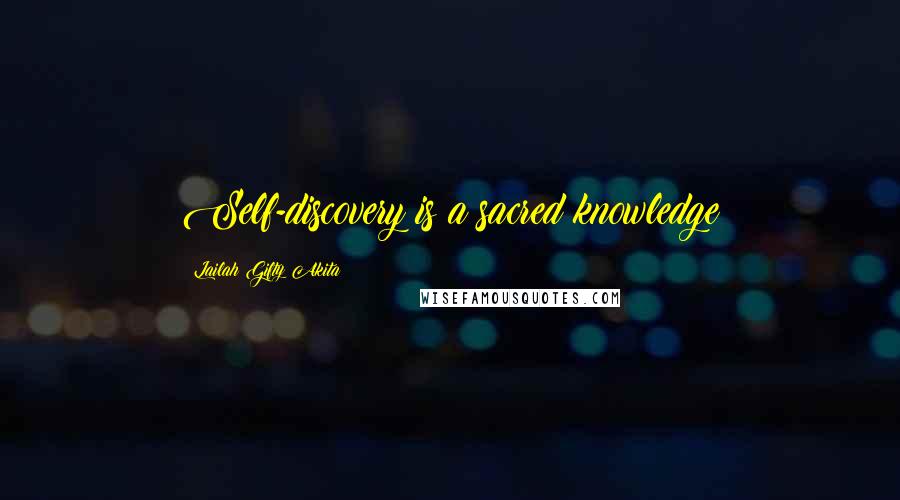 Lailah Gifty Akita Quotes: Self-discovery is a sacred knowledge
