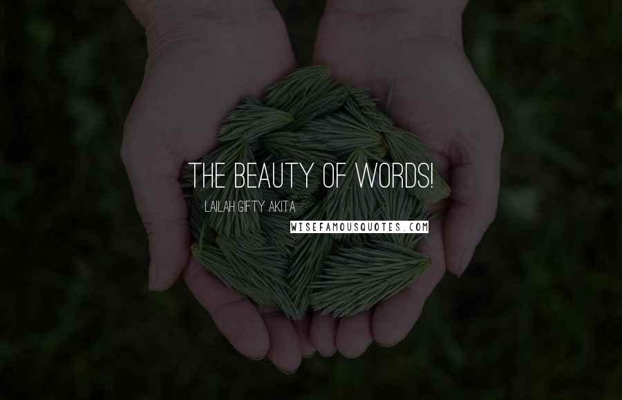 Lailah Gifty Akita Quotes: The beauty of words!