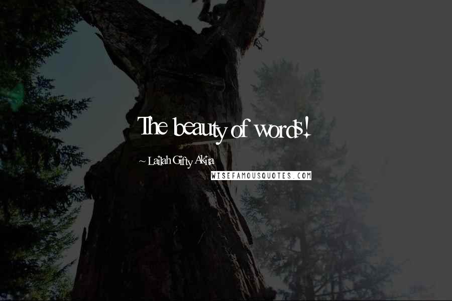 Lailah Gifty Akita Quotes: The beauty of words!