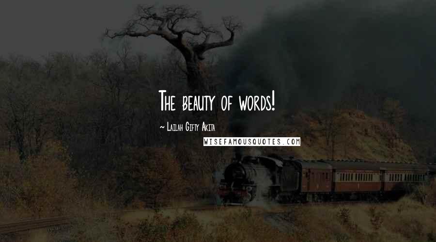 Lailah Gifty Akita Quotes: The beauty of words!