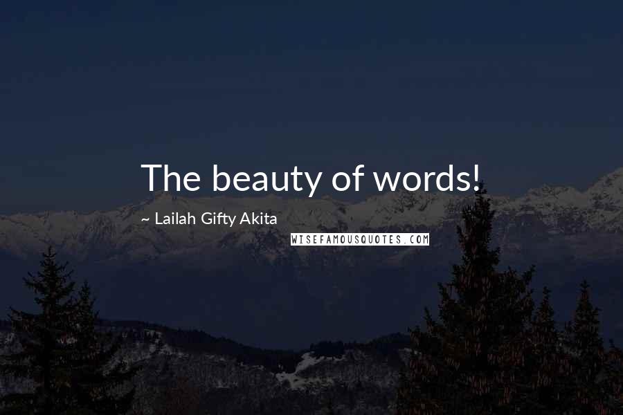 Lailah Gifty Akita Quotes: The beauty of words!