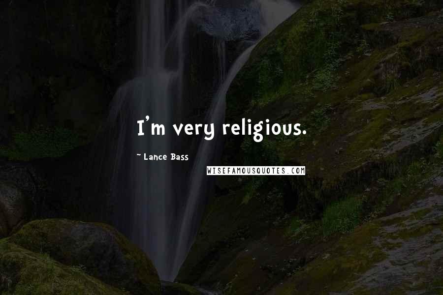 Lance Bass Quotes: I'm very religious.