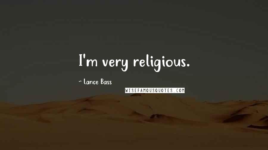 Lance Bass Quotes: I'm very religious.