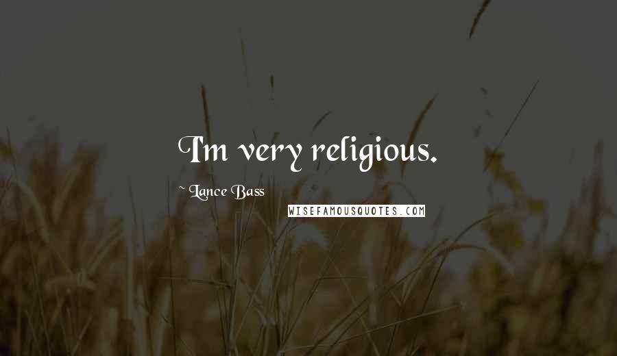 Lance Bass Quotes: I'm very religious.