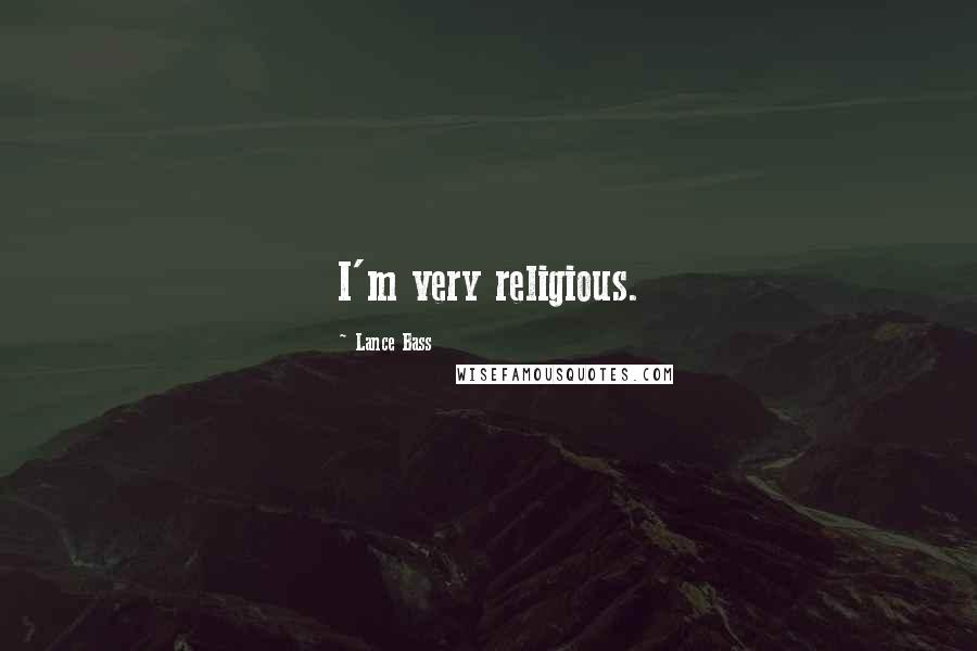 Lance Bass Quotes: I'm very religious.