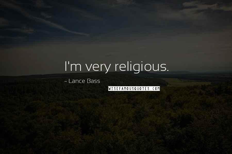 Lance Bass Quotes: I'm very religious.