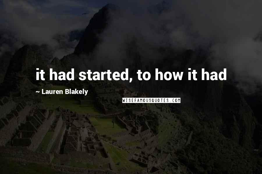 Lauren Blakely Quotes: it had started, to how it had