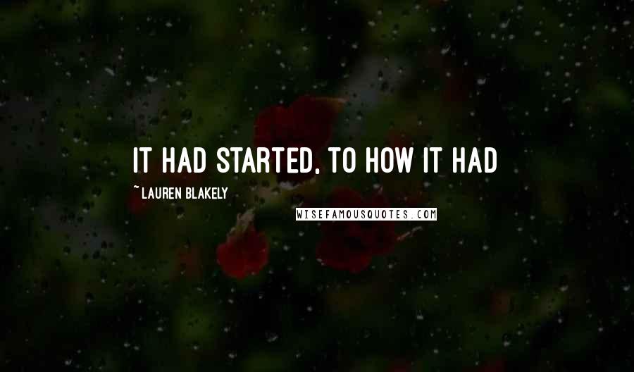 Lauren Blakely Quotes: it had started, to how it had