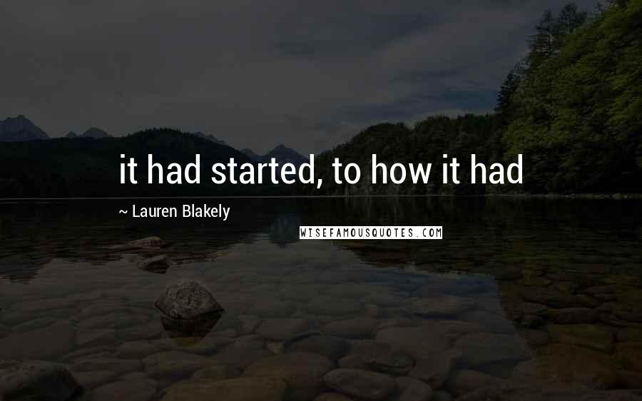 Lauren Blakely Quotes: it had started, to how it had