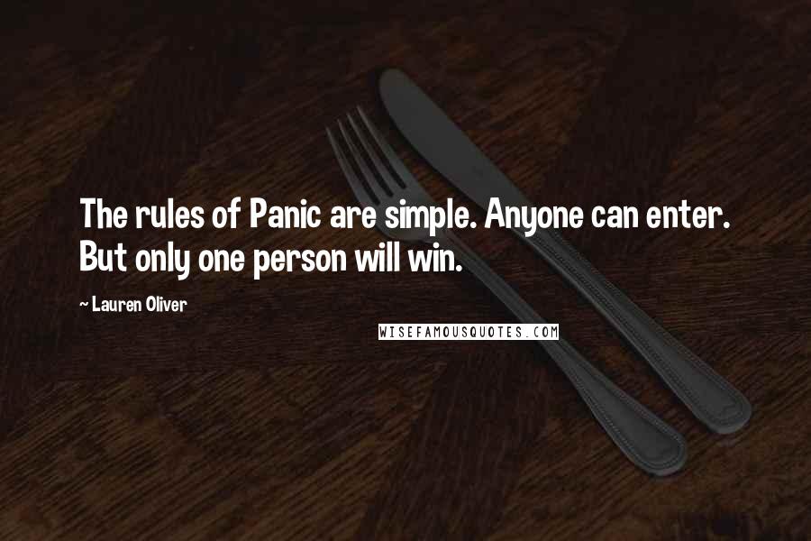 Lauren Oliver Quotes: The rules of Panic are simple. Anyone can enter. But only one person will win.
