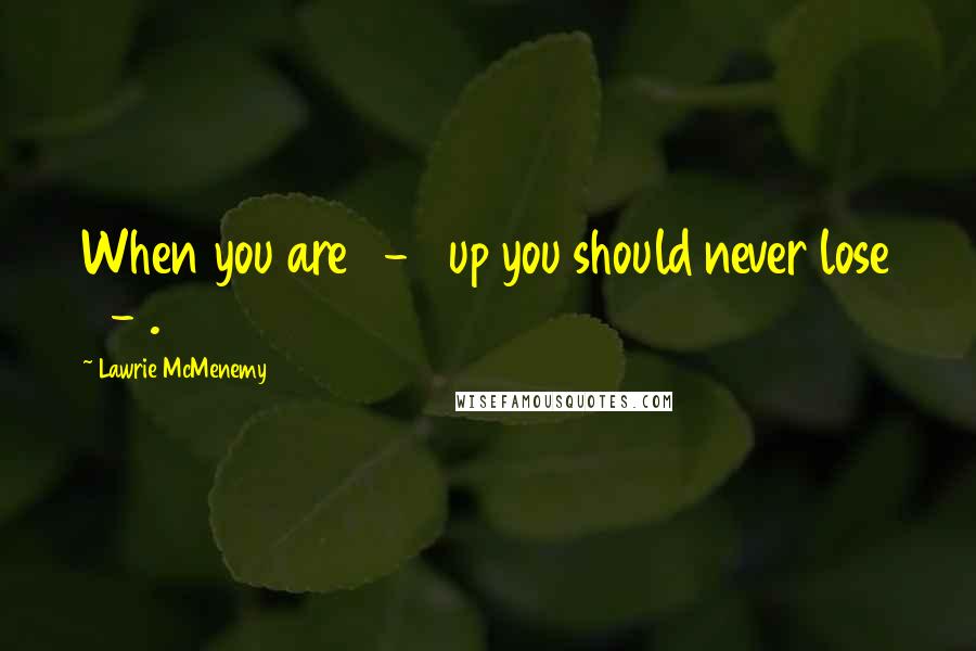 Lawrie McMenemy Quotes: When you are 4-0 up you should never lose 7-1.