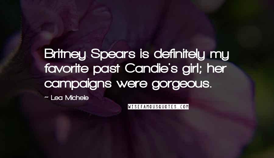 Lea Michele Quotes: Britney Spears is definitely my favorite past Candie's girl; her campaigns were gorgeous.