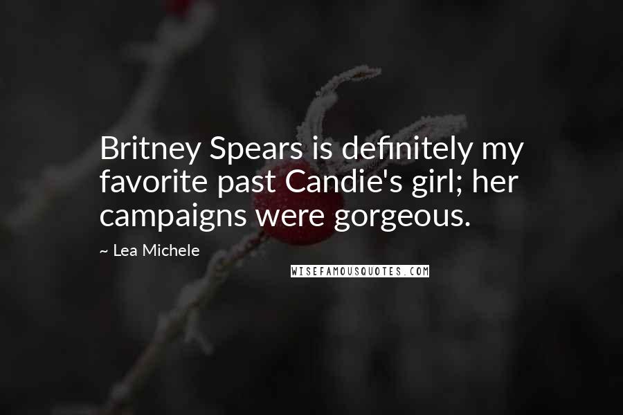 Lea Michele Quotes: Britney Spears is definitely my favorite past Candie's girl; her campaigns were gorgeous.