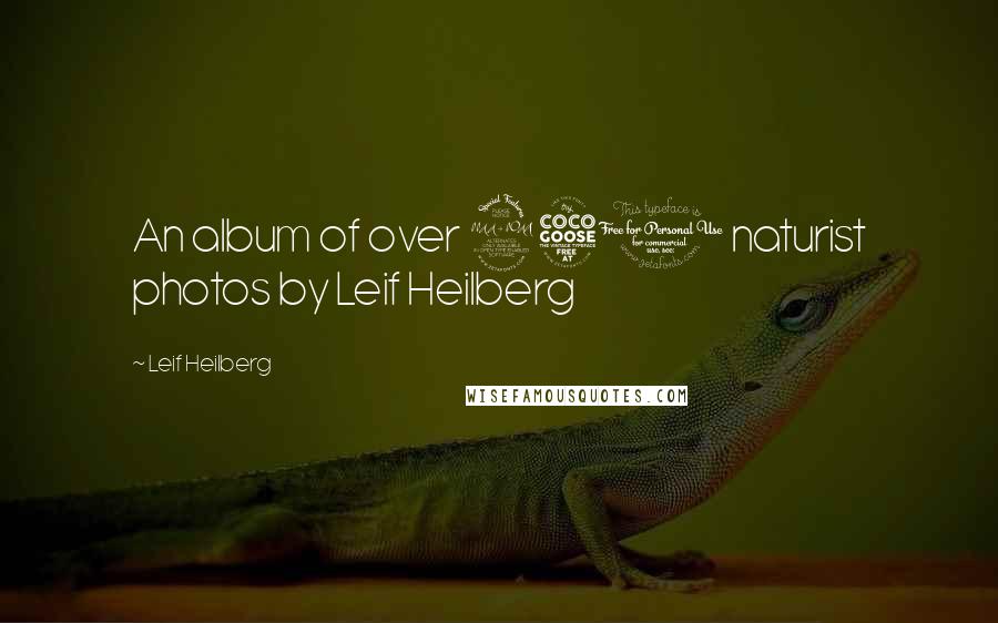 Leif Heilberg Quotes: An album of over 250 naturist photos by Leif Heilberg