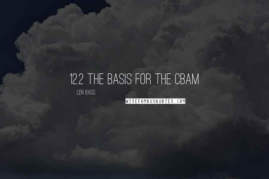 Len Bass Quotes: 12.2 The Basis for the CBAM