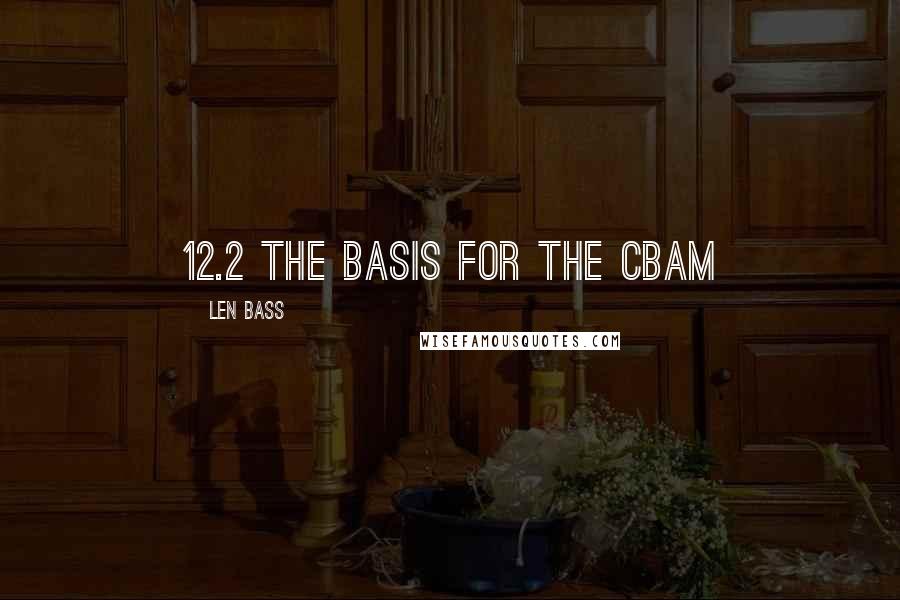 Len Bass Quotes: 12.2 The Basis for the CBAM