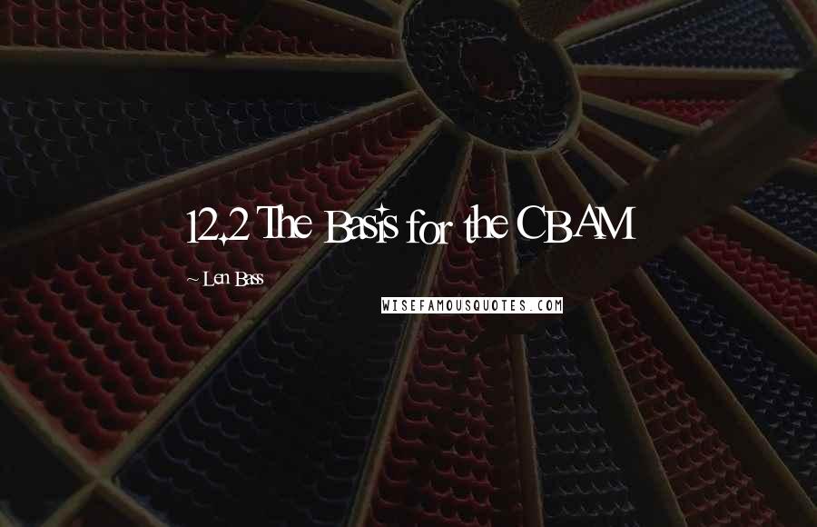 Len Bass Quotes: 12.2 The Basis for the CBAM