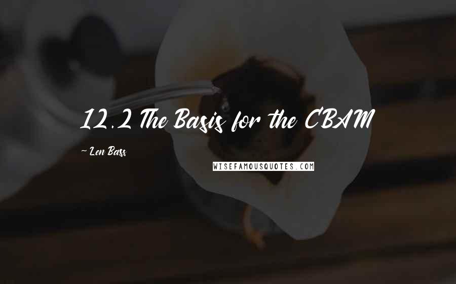 Len Bass Quotes: 12.2 The Basis for the CBAM