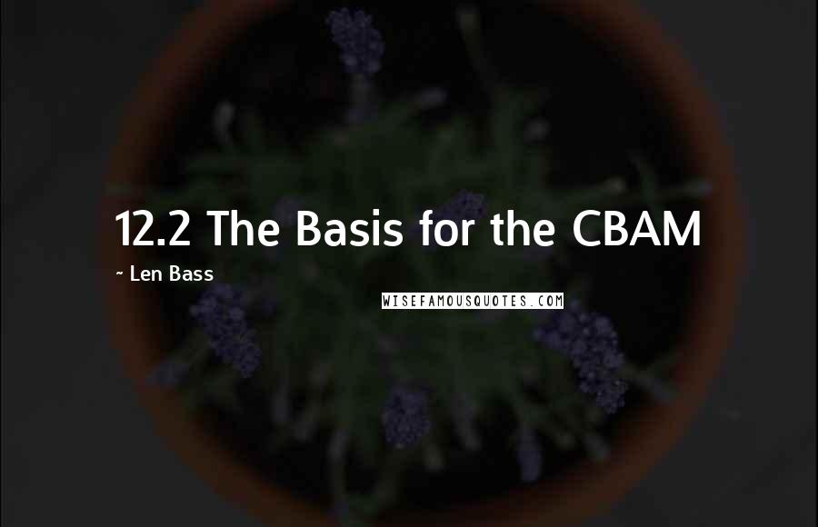 Len Bass Quotes: 12.2 The Basis for the CBAM