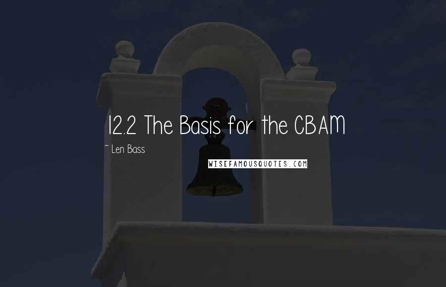 Len Bass Quotes: 12.2 The Basis for the CBAM