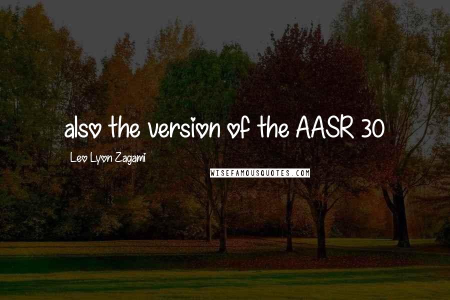 Leo Lyon Zagami Quotes: also the version of the AASR 30
