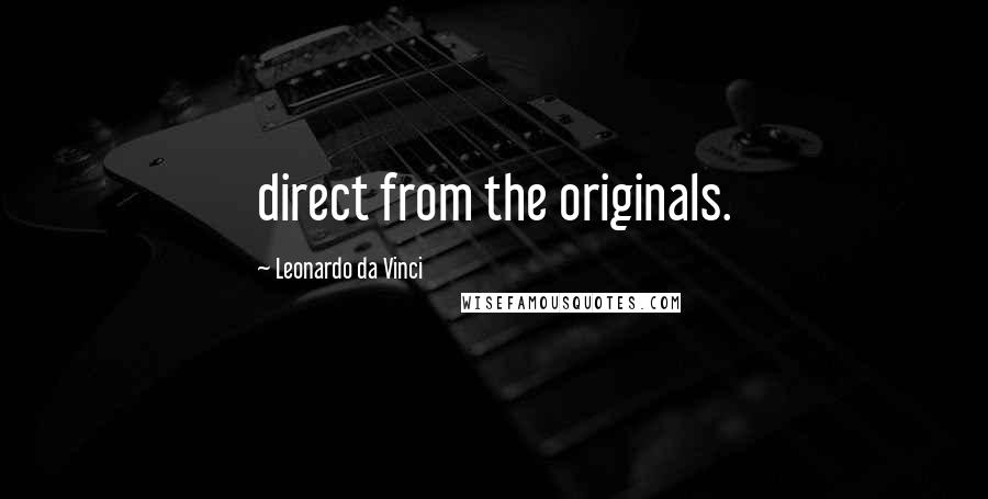 Leonardo Da Vinci Quotes: direct from the originals.