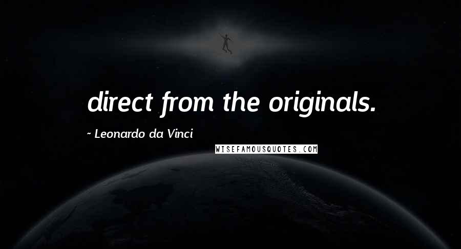 Leonardo Da Vinci Quotes: direct from the originals.