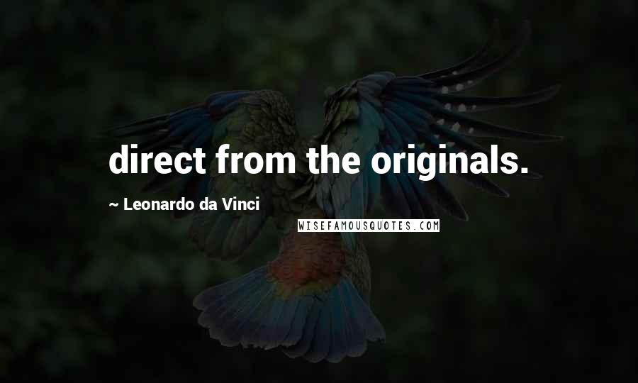 Leonardo Da Vinci Quotes: direct from the originals.