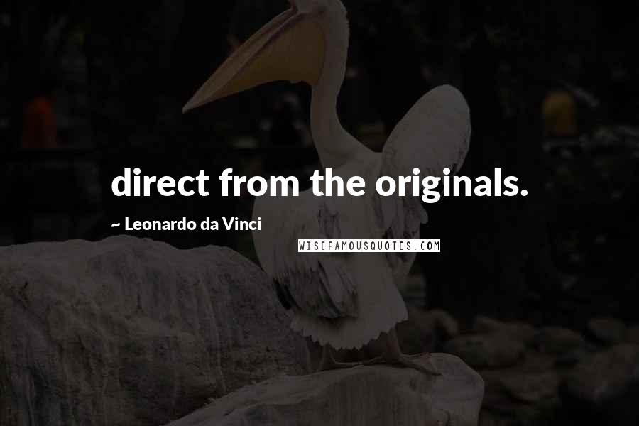 Leonardo Da Vinci Quotes: direct from the originals.