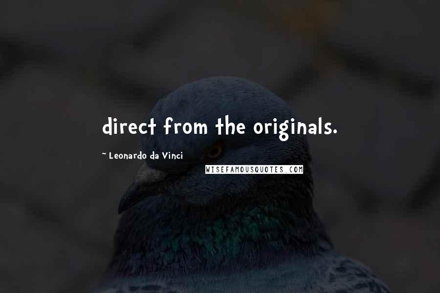 Leonardo Da Vinci Quotes: direct from the originals.