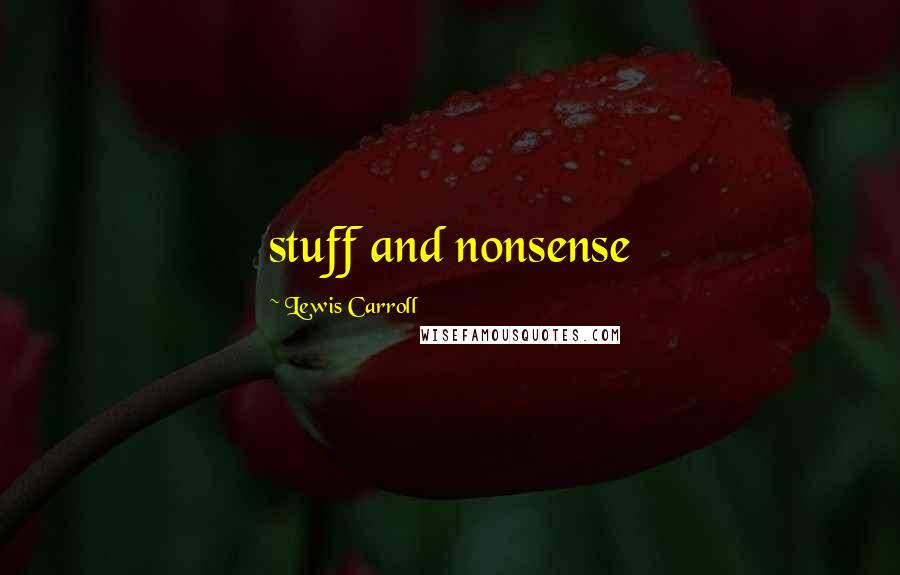 Lewis Carroll Quotes: stuff and nonsense