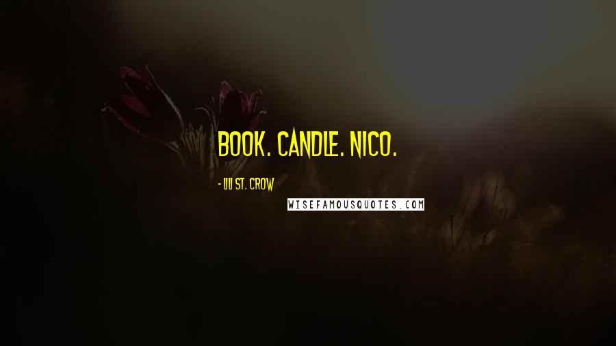 Lili St. Crow Quotes: Book. Candle. Nico.