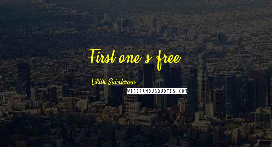 Lilith Saintcrow Quotes: First one's free.