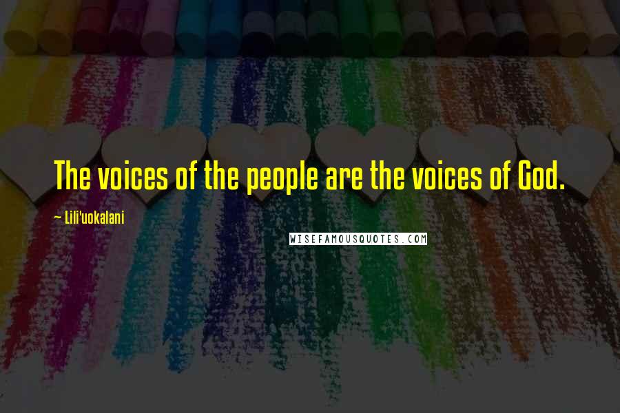 Lili'uokalani Quotes: The voices of the people are the voices of God.