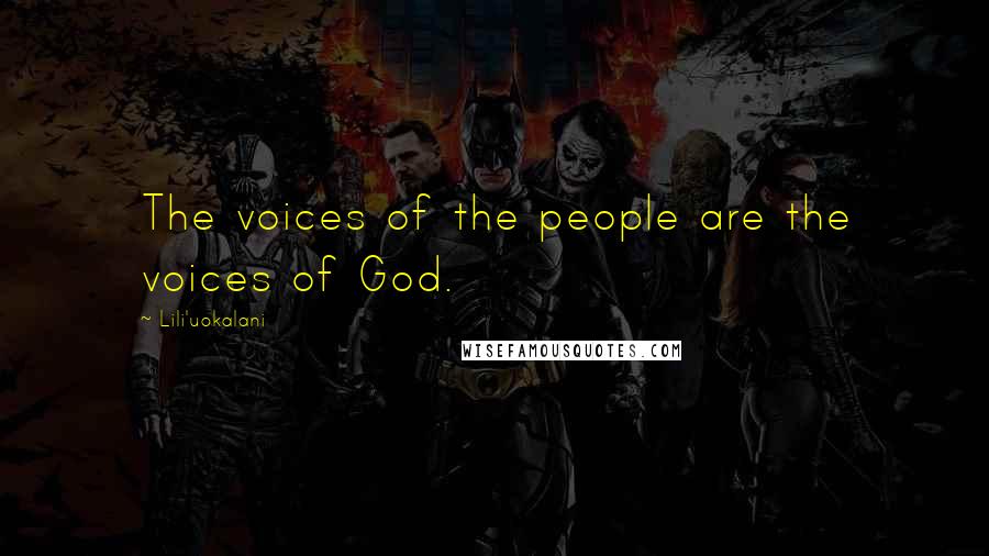 Lili'uokalani Quotes: The voices of the people are the voices of God.