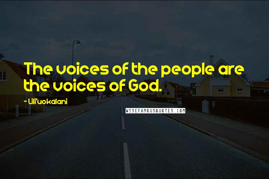 Lili'uokalani Quotes: The voices of the people are the voices of God.