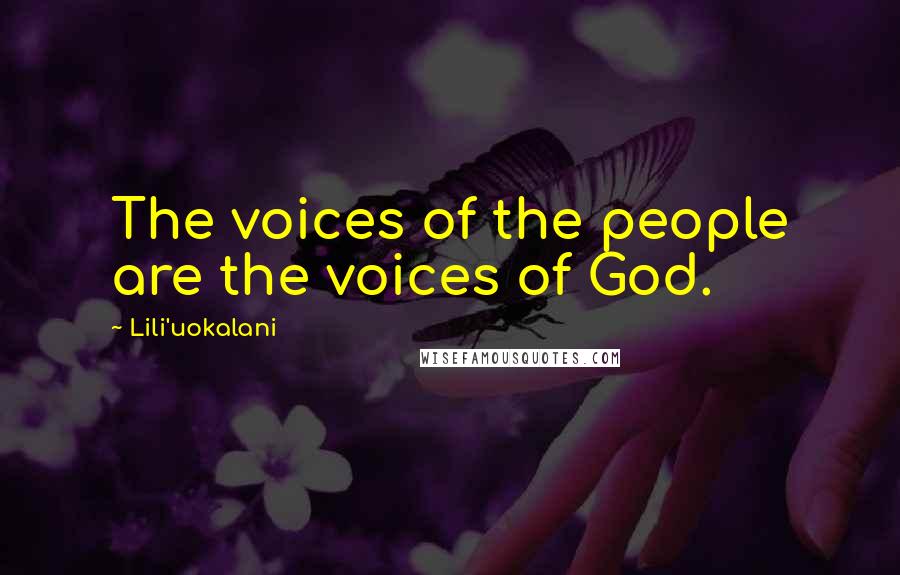 Lili'uokalani Quotes: The voices of the people are the voices of God.