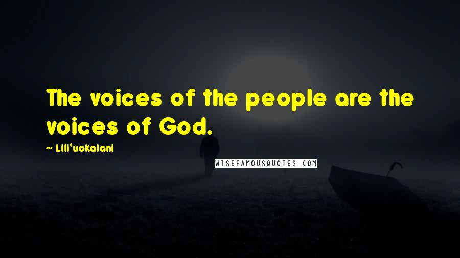 Lili'uokalani Quotes: The voices of the people are the voices of God.