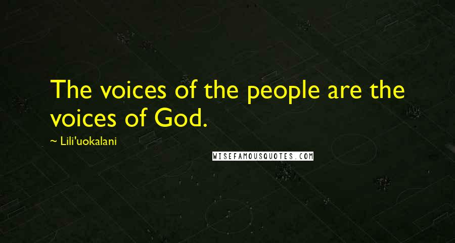 Lili'uokalani Quotes: The voices of the people are the voices of God.