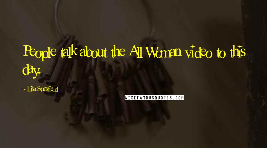 Lisa Stansfield Quotes: People talk about the All Woman video to this day.