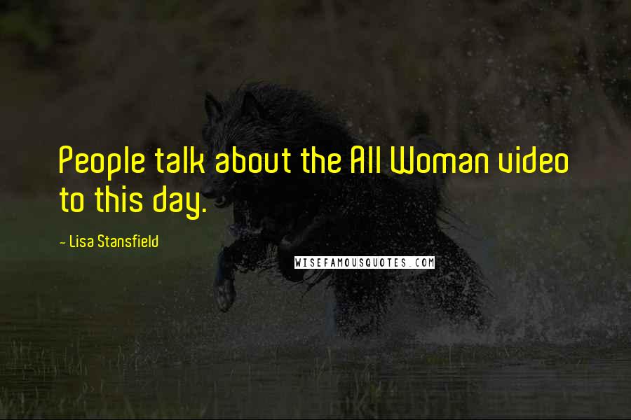 Lisa Stansfield Quotes: People talk about the All Woman video to this day.