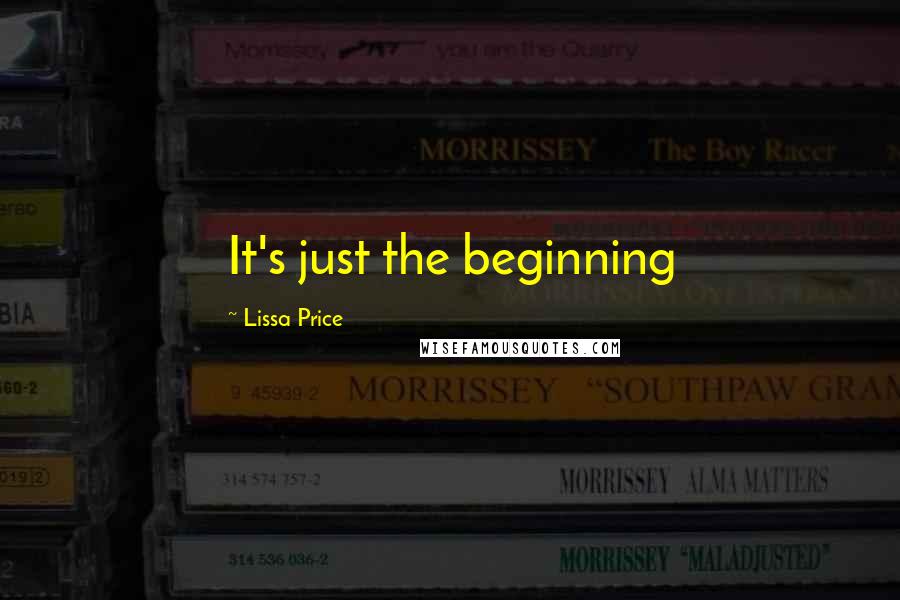 Lissa Price Quotes: It's just the beginning